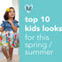 Top 10 kids looks for this Spring / Summer